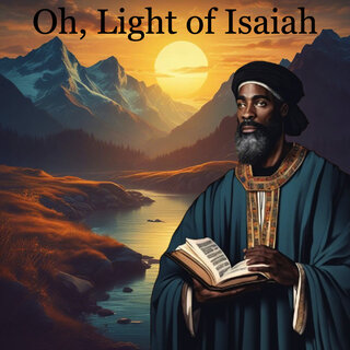 Oh, Light of Isaiah!