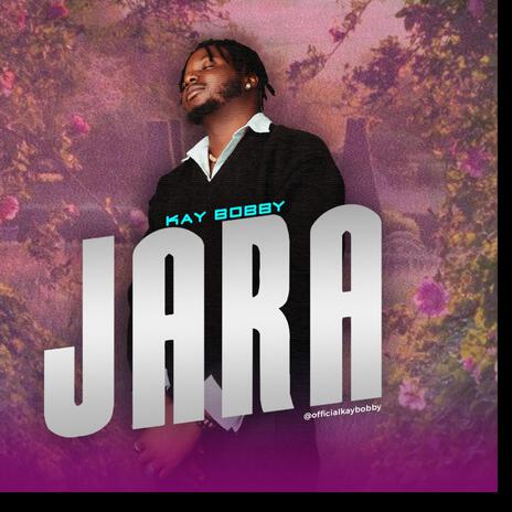 Jara | Boomplay Music