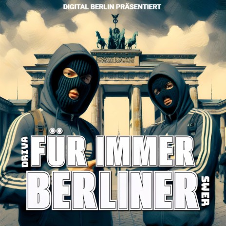 Immer Berliner ft. DRIVA & Swer | Boomplay Music