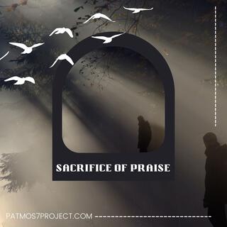 This our Sacrifice of praise