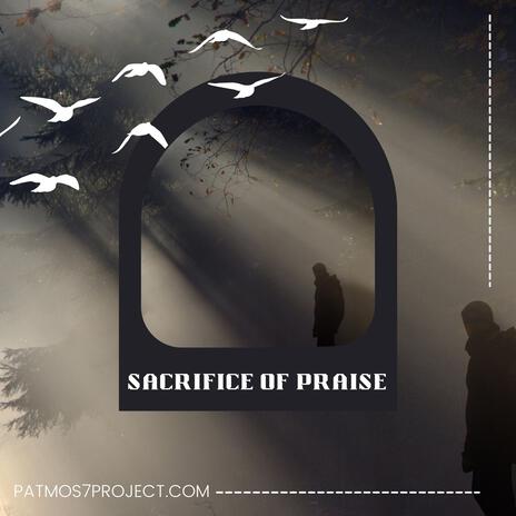 This our Sacrifice of praise | Boomplay Music