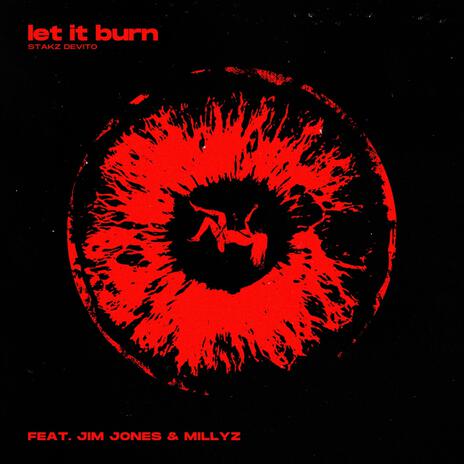 Let It Burn ft. Millyz | Boomplay Music