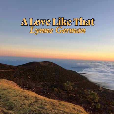 A Love Like That | Boomplay Music