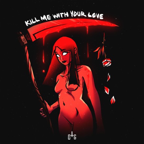 Kill Me With Your Love | Boomplay Music