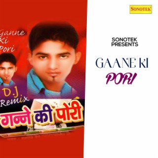 Ganne Ki Pori