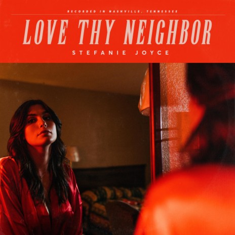 Love Thy Neighbor | Boomplay Music