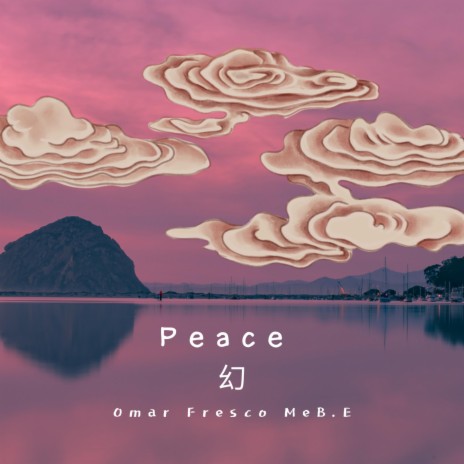 Peace ft. Me b.e | Boomplay Music