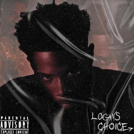 LOGAN'S CHOICE | Boomplay Music