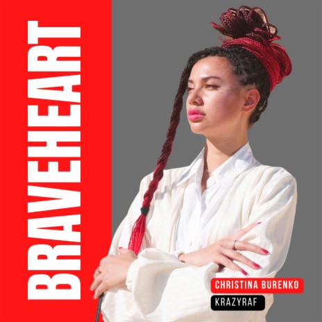 Braveheart (Radio Edit) ft. Krazyraf | Boomplay Music