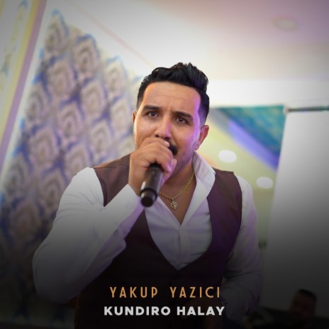 Kundıro Halay YENİ ft. Yakup Yazıcı | Boomplay Music