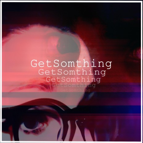 GetSomething | Boomplay Music