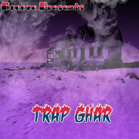 Trap Ghar | Boomplay Music