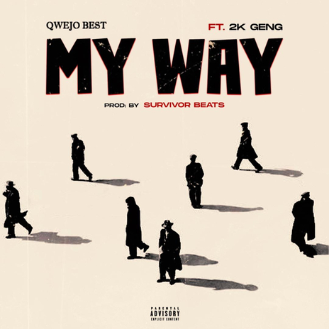 My Way ft. 2K Geng | Boomplay Music