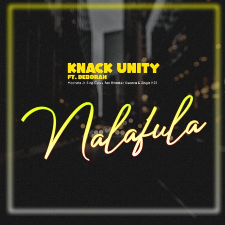 Nalafula ft. Deborah & Knack Unity | Boomplay Music