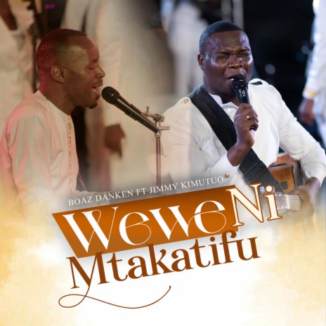 Wewe Ni Mtakatifu (Live) ft. Jimmy Kimutuo | Boomplay Music