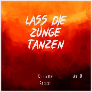 Lass die Zunge tanzen