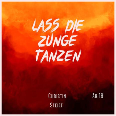 Lass die Zunge tanzen | Boomplay Music