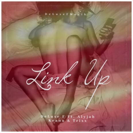Link Up ft. Keanu, Alyjah & Trixx | Boomplay Music