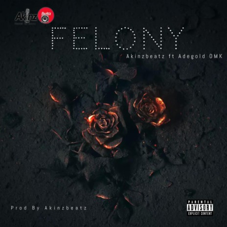 Felony ft. Adegold OMK