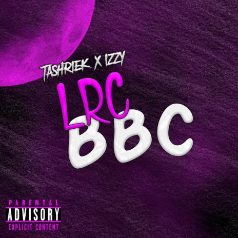 LRC BBC ft. lZZY | Boomplay Music