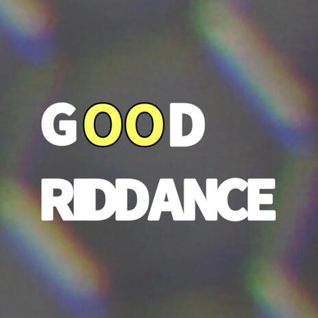 Good Riddance | Boomplay Music