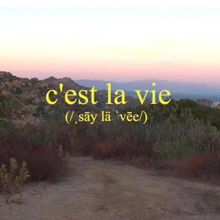 C'est la vie