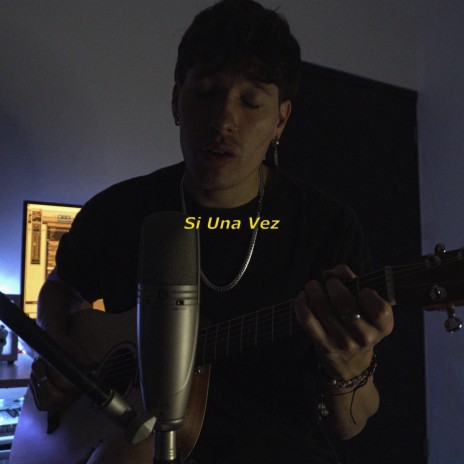 Si Una Vez | Boomplay Music