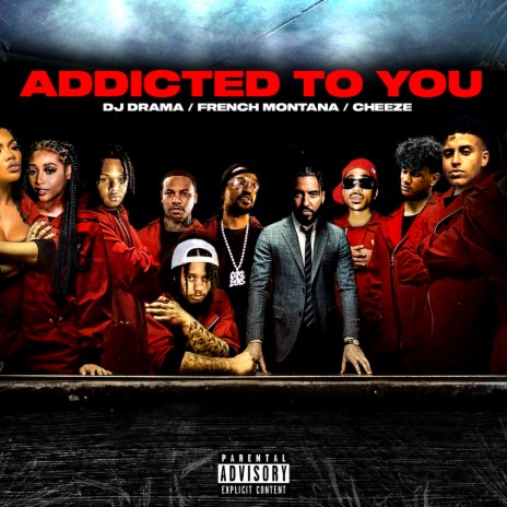 Addicted to You ft. DJ Drama & Cheeze