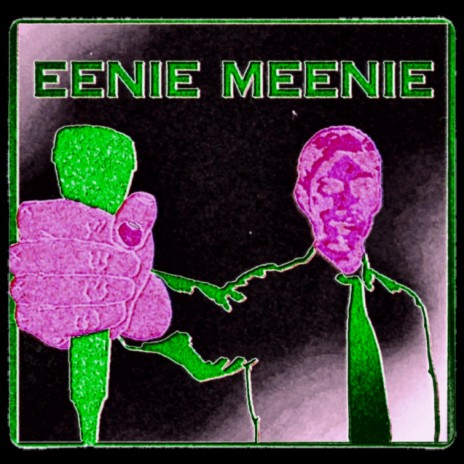 EENIE MEENIE (for the club)