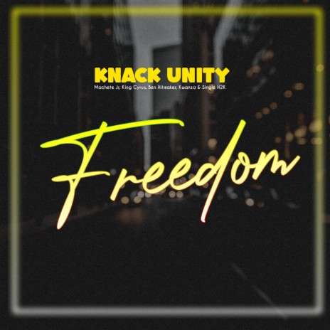 Freedom ft. Knack Unity | Boomplay Music