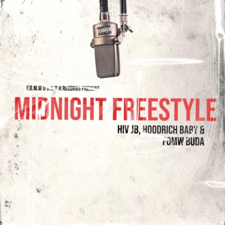 Midnight Freestyle ft. HIV JB & F.O.M.W Buda