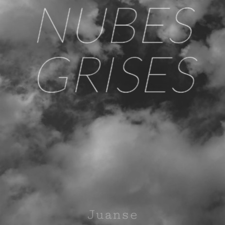 Nubes Grises | Boomplay Music