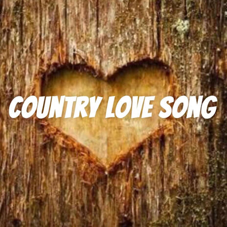 Country Love Song | Boomplay Music