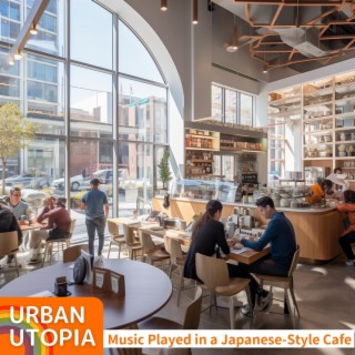 Music Played in a Japanese-style Cafe