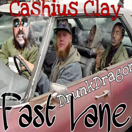 Fast Lane ft. Cashius Clay | Boomplay Music