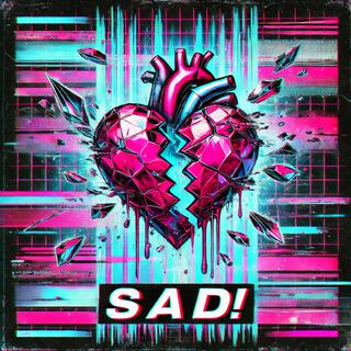 S A D! lyrics | Boomplay Music