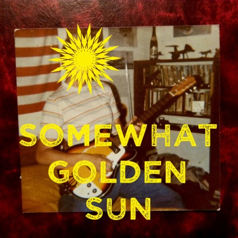 Somewhat Golden Sun