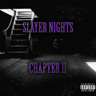 SLAYER NIGHTS CH. II