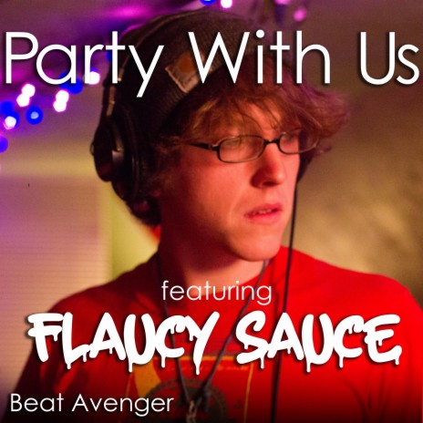 Party With Us ft. Flaucy Sauce | Boomplay Music