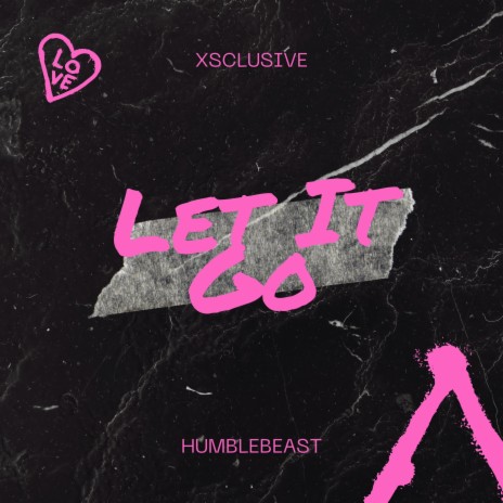 Let It Go ft. HumbleBeast | Boomplay Music