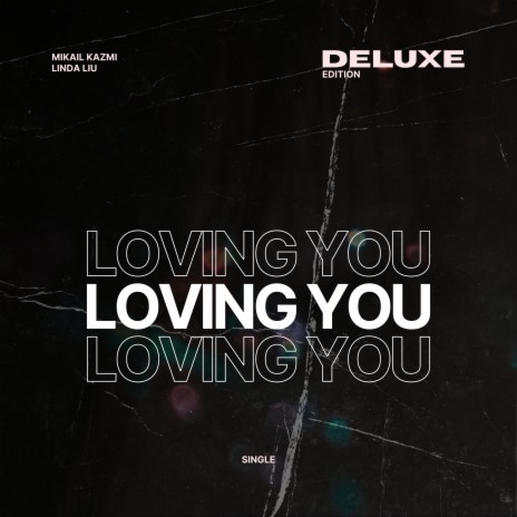 Loving You ft. Linda Liu | Boomplay Music