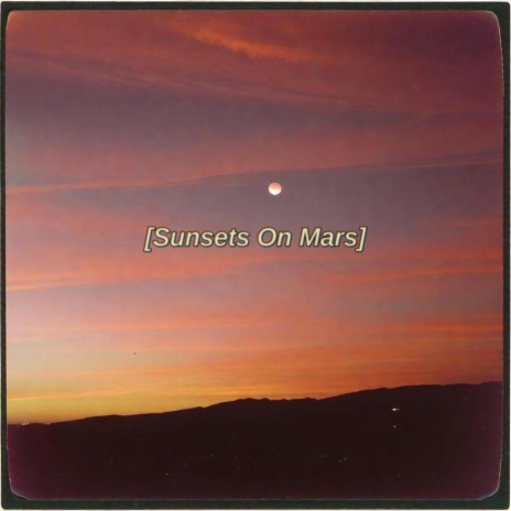 Sunsets On Mars | Boomplay Music