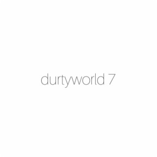 durtyworld 7