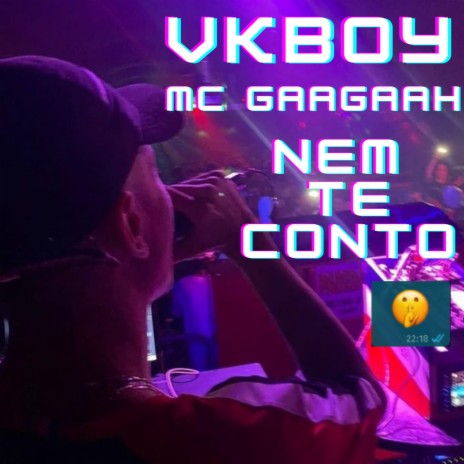 NEM TE CONTO ft. Mc Gaagaah | Boomplay Music