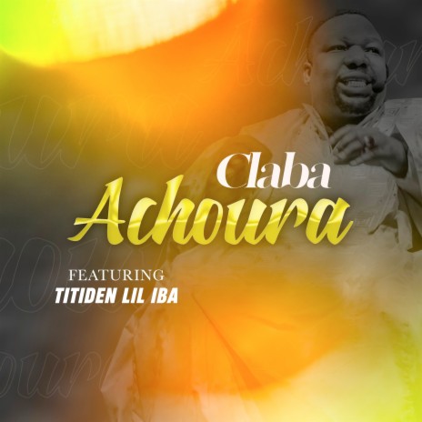 Achoura ft. Titiden Lil Iba | Boomplay Music