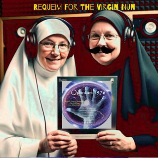 Requiem for the Virgin Nun!