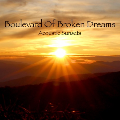 Boulevard Of Broken Dreams | Boomplay Music