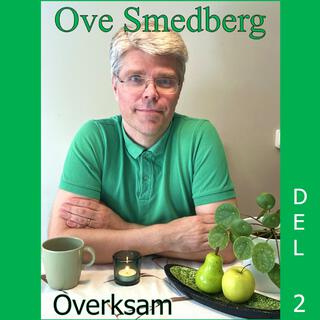 Overksam, Del. 2