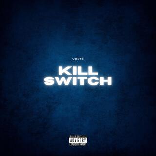 Kill Switch lyrics | Boomplay Music