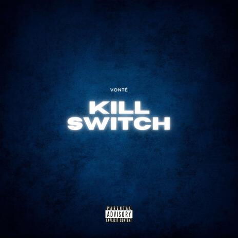 Kill Switch | Boomplay Music